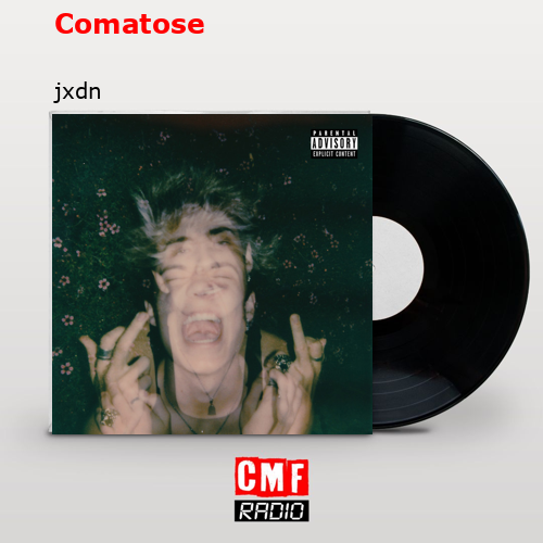 Comatose – jxdn