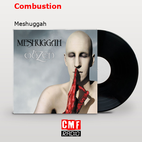 Combustion – Meshuggah