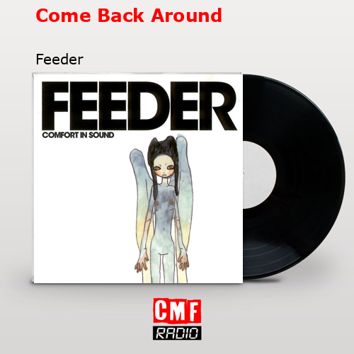 Come Back Around – Feeder