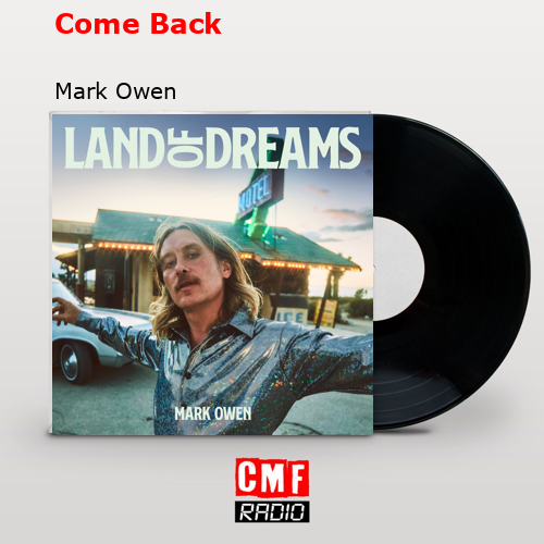 Come Back – Mark Owen