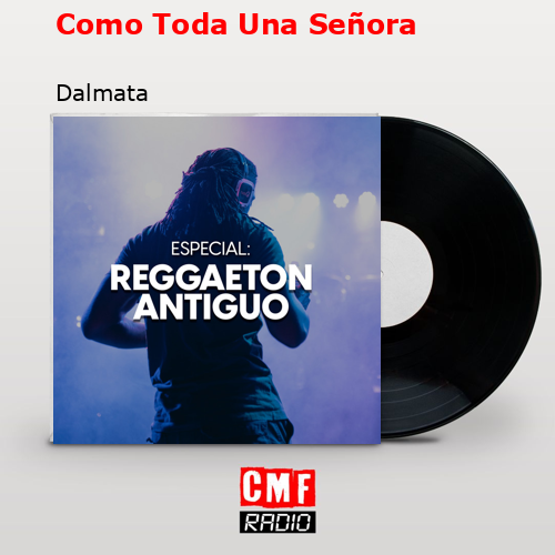 Como Toda Una Señora – Dalmata