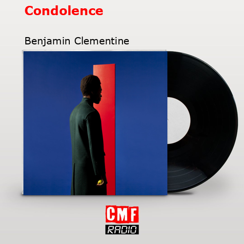 Condolence – Benjamin Clementine