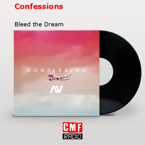 Confessions – Bleed the Dream