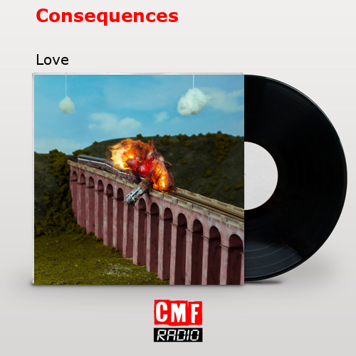 Consequences – Love