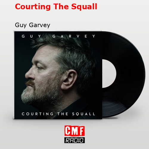 final cover Courting The Squall Guy Garvey