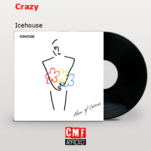 Crazy – Icehouse