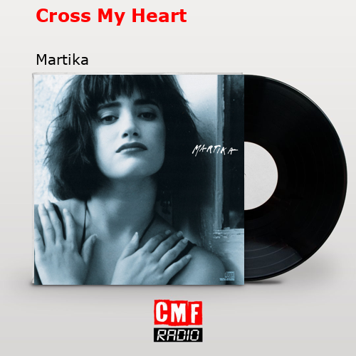 Cross My Heart – Martika