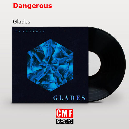 La historia y el significado de la canción 'Dangerous Glades