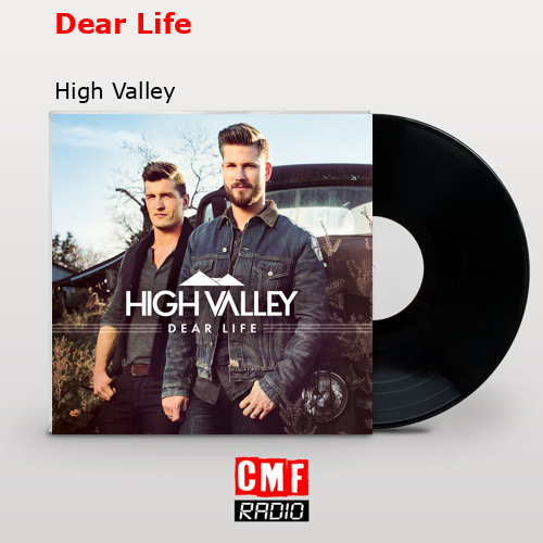 Dear Life – High Valley