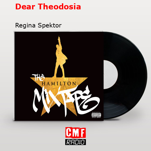 Dear Theodosia – Regina Spektor