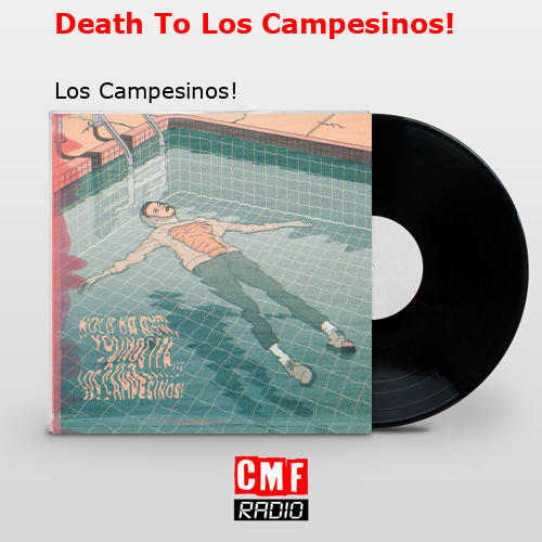 Death To Los Campesinos! – Los Campesinos!