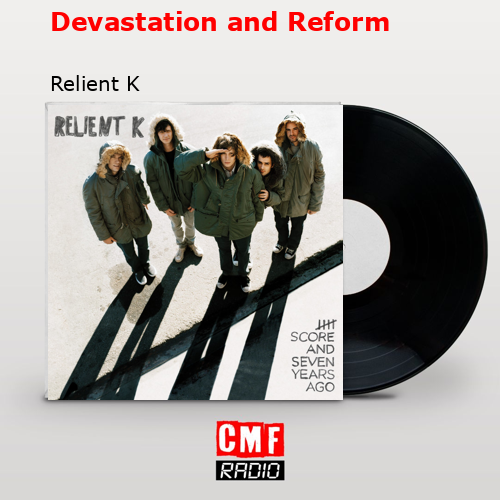 Devastation and Reform – Relient K