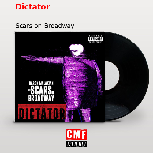 Dictator – Scars on Broadway