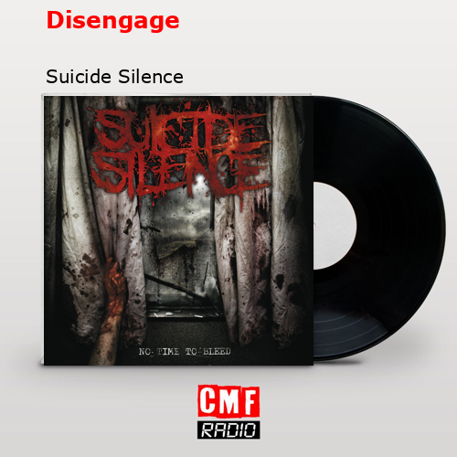 Disengage – Suicide Silence