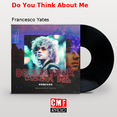 final cover Do You Think About Me Francesco Yates