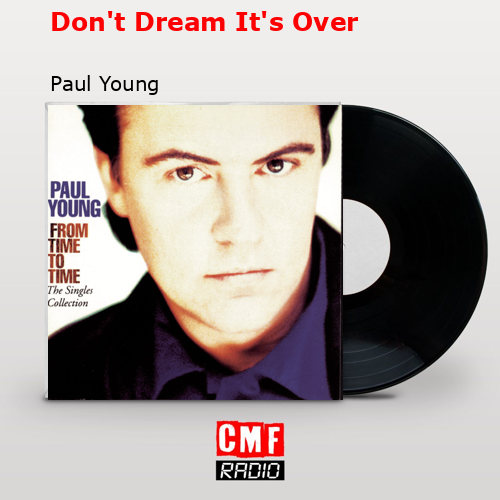 final cover Dont Dream Its Over Paul Young
