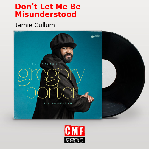 Don’t Let Me Be Misunderstood – Jamie Cullum