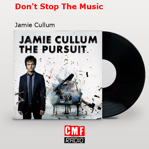 Don’t Stop The Music – Jamie Cullum