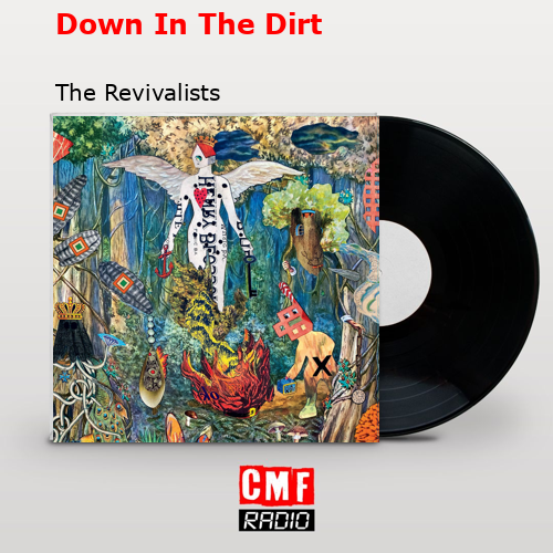 Down In The Dirt – The Revivalists