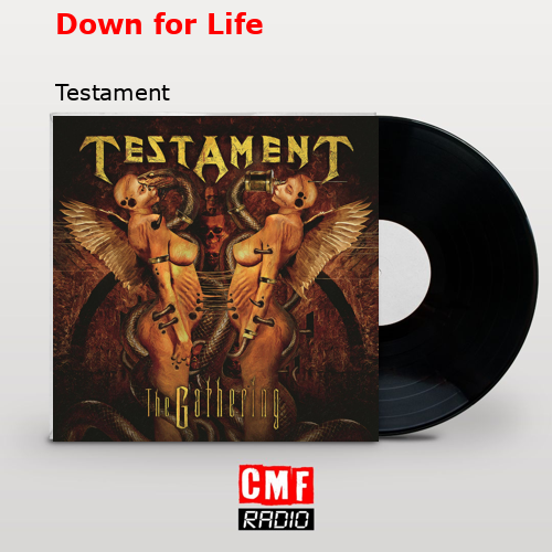 Down for Life – Testament