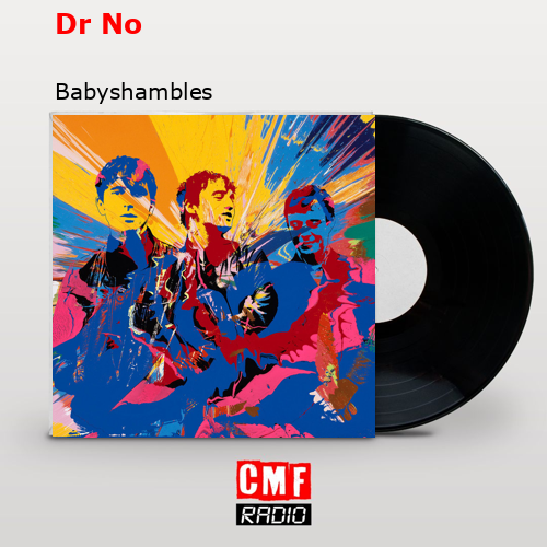 Dr No – Babyshambles