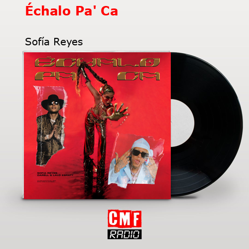 final cover Echalo Pa Ca Sofia Reyes