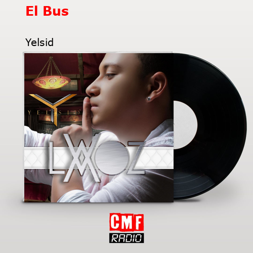 El Bus – Yelsid