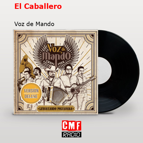 El Caballero – Voz de Mando