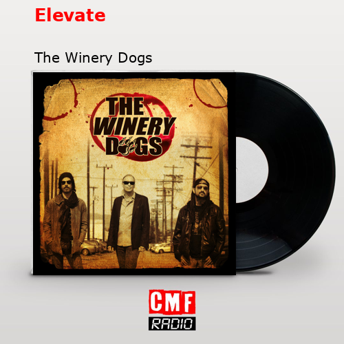 Elevate – The Winery Dogs