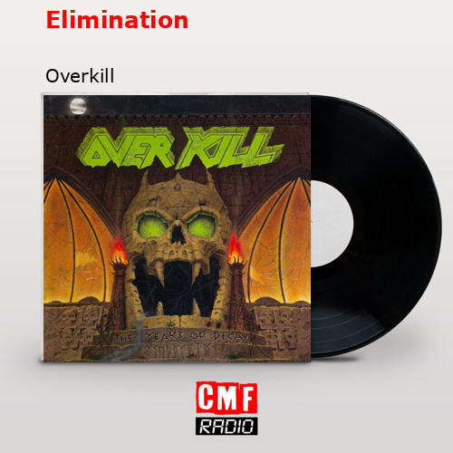 Elimination – Overkill