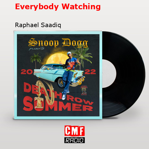Everybody Watching – Raphael Saadiq