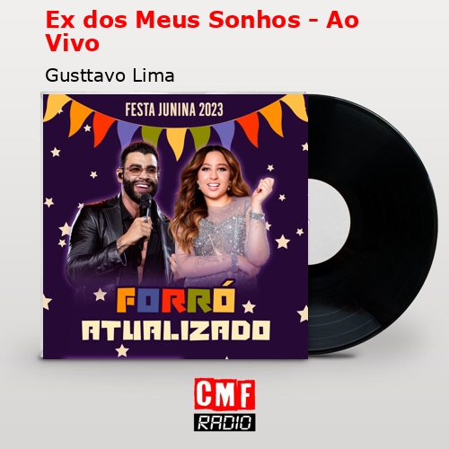 Ex dos Meus Sonhos – Ao Vivo – Gusttavo Lima