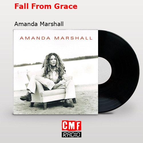 Fall From Grace – Amanda Marshall
