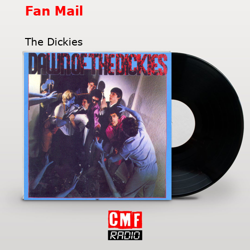 Fan Mail – The Dickies