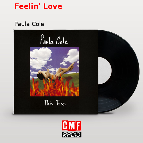 Feelin’ Love – Paula Cole