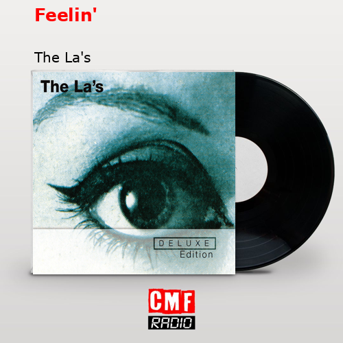 Feelin’ – The La’s