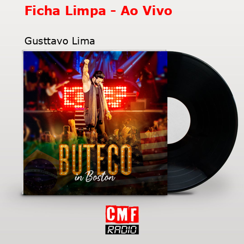 Ficha Limpa – Ao Vivo – Gusttavo Lima