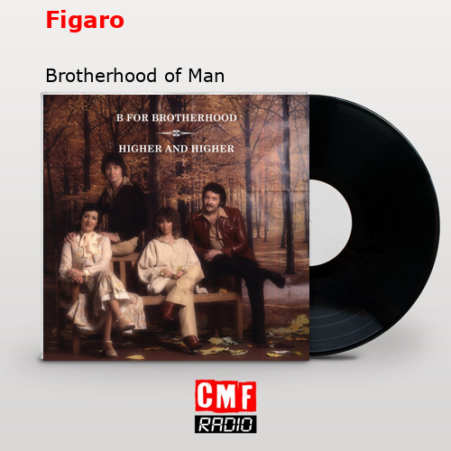 Figaro – Brotherhood of Man