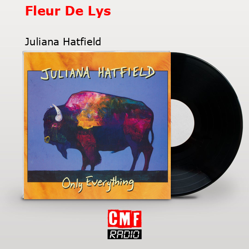 La historia y el significado de la canción 'Fleur De Lys Juliana Hatfield