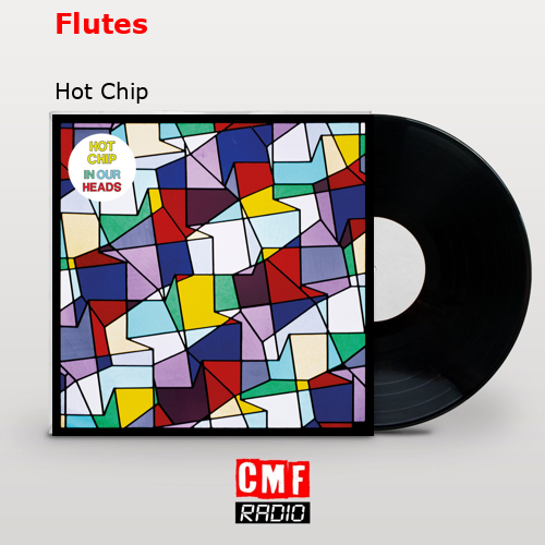 Flutes – Hot Chip