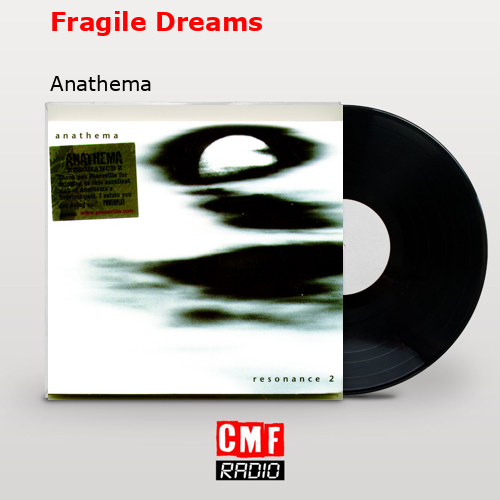 Fragile Dreams – Anathema