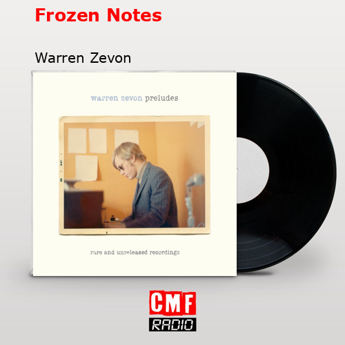 Frozen Notes – Warren Zevon