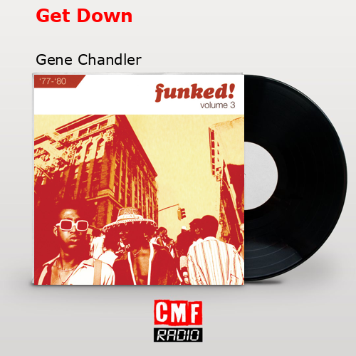 Get Down Gene Chandler