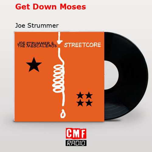 Get Down Moses – Joe Strummer