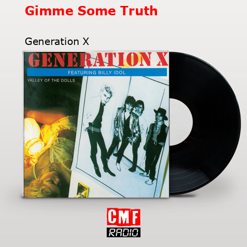 Gimme Some Truth – Generation X