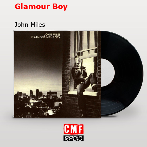 Glamour Boy – John Miles