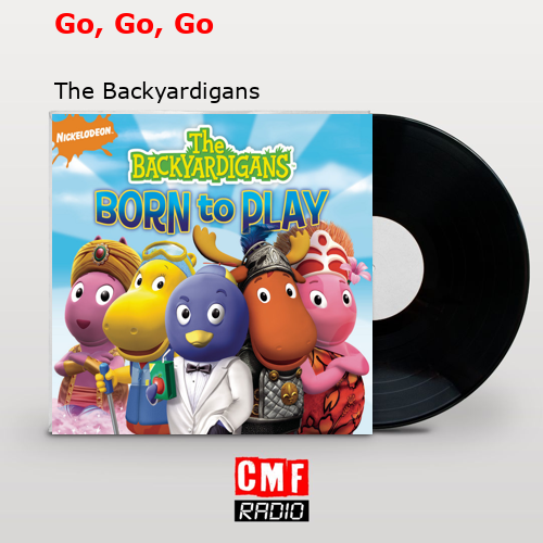La historia y el significado de la canción 'Go, Go, Go - The Backyardigans 