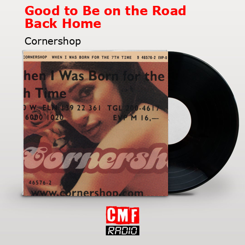 final cover Good to Be on the Road Back Home Cornershop