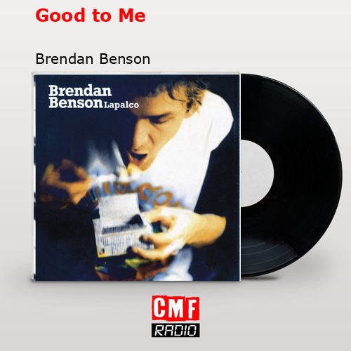 Good to Me Brendan Benson