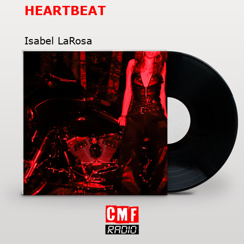 HEARTBEAT – Isabel LaRosa